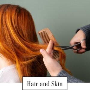 Hair and Skin